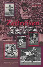 Zeitreisen – Spieler und Trainer erinnern sich an die DDR-Oberliga